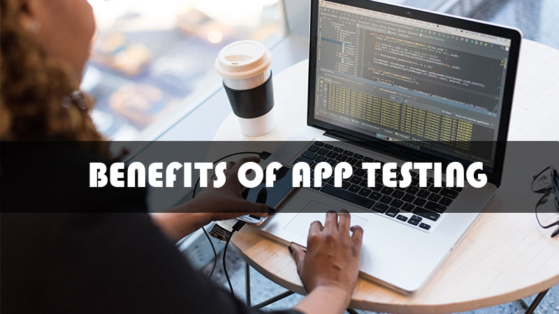 Benefits of App Testing