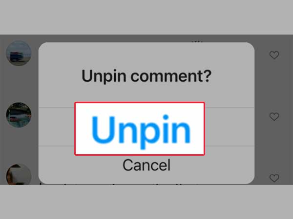 Tap on Unpin to remove the comment you pinned.