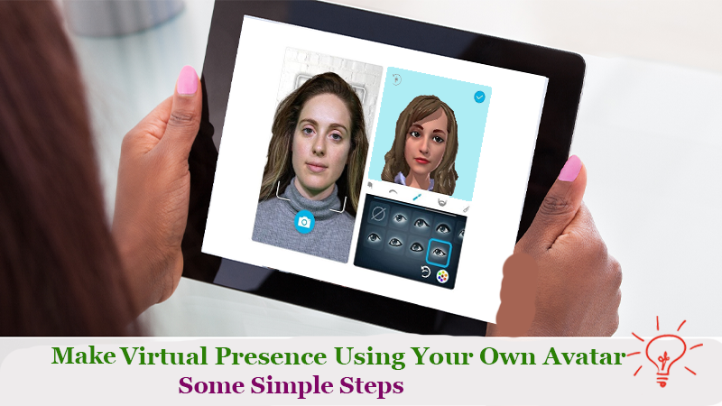 Creating Virtual Presence By Own Avatar