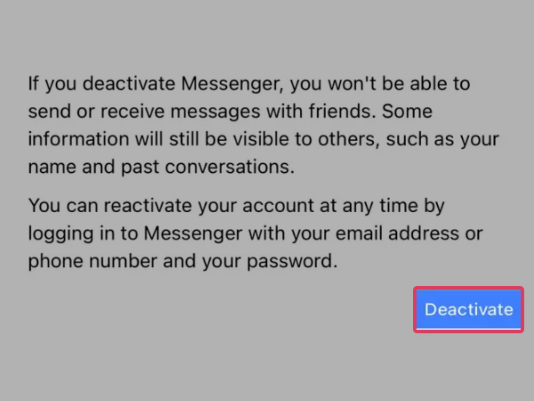 Tap on the blue ‘Deactivate’ button to confirm deactivating your Facebook Messenger