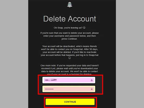 Enter your ‘Username and Password’ and, click ‘Continue’ to delete your Snapchat account.
