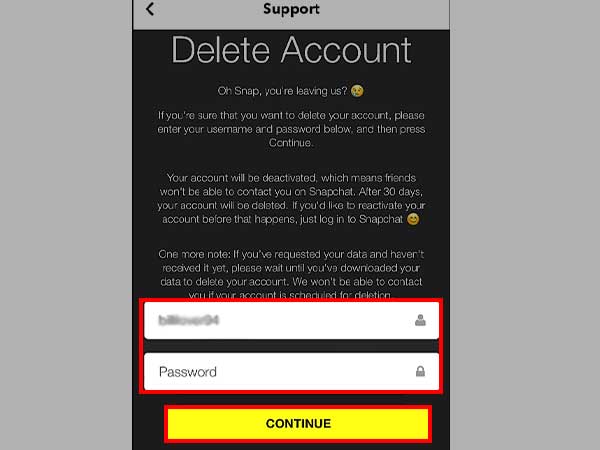 On the ‘Snapchat account deletion’ page, type in your “username and password” and tap on ‘Continue.’