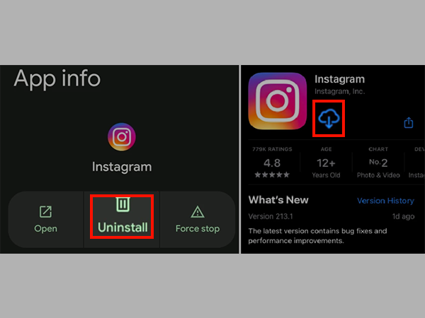 Uninstall and reinstall the Instagram app.