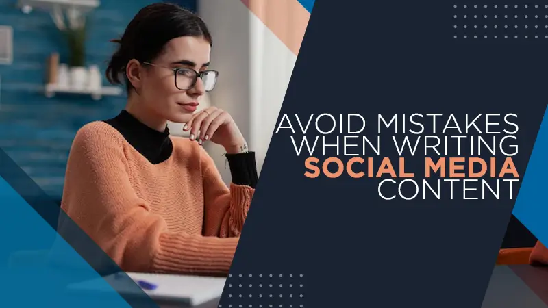 avoid mistakes when writing social madia content