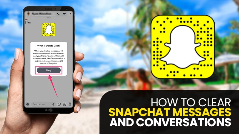 How to Clear Snapchat Messages and Conversations