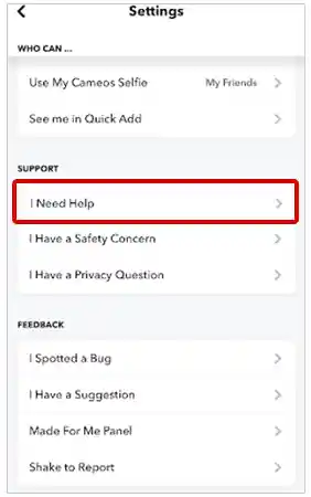 Select “I Need Help” present inside the Support section.