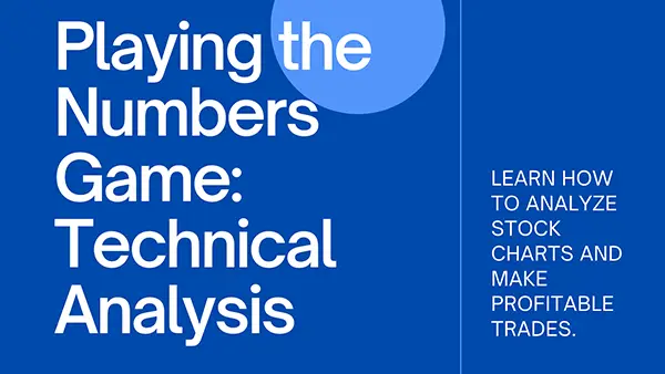 Playing the Numbers Game: Technical Analysis