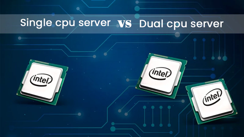 single vs dual cpu server