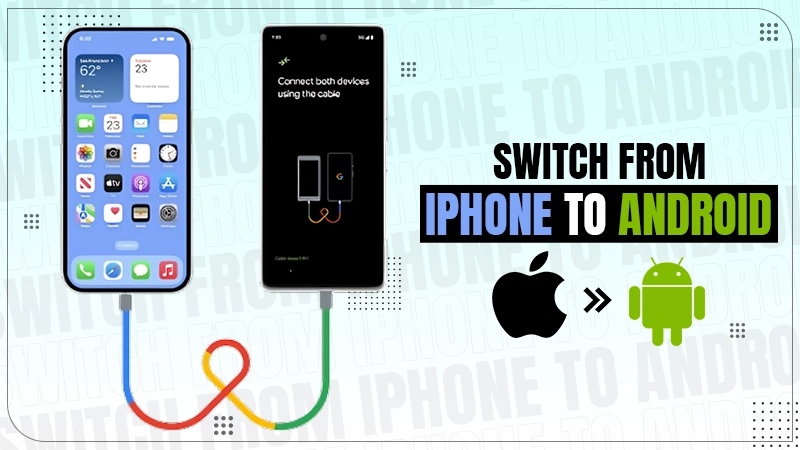 switch from iphone to android